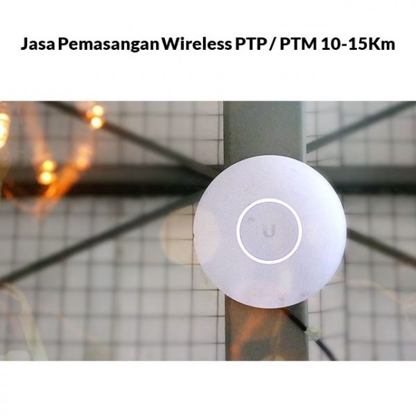 Jasa Pemasangan Wireless PTP / PTM 10-15Km